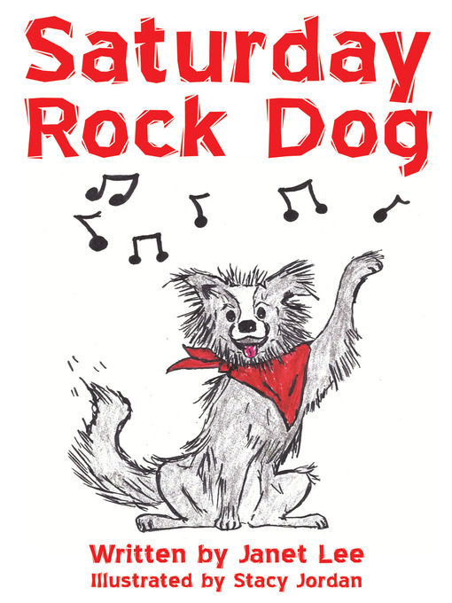 Title details for Saturday Rock Dog by Janet Lee - Available